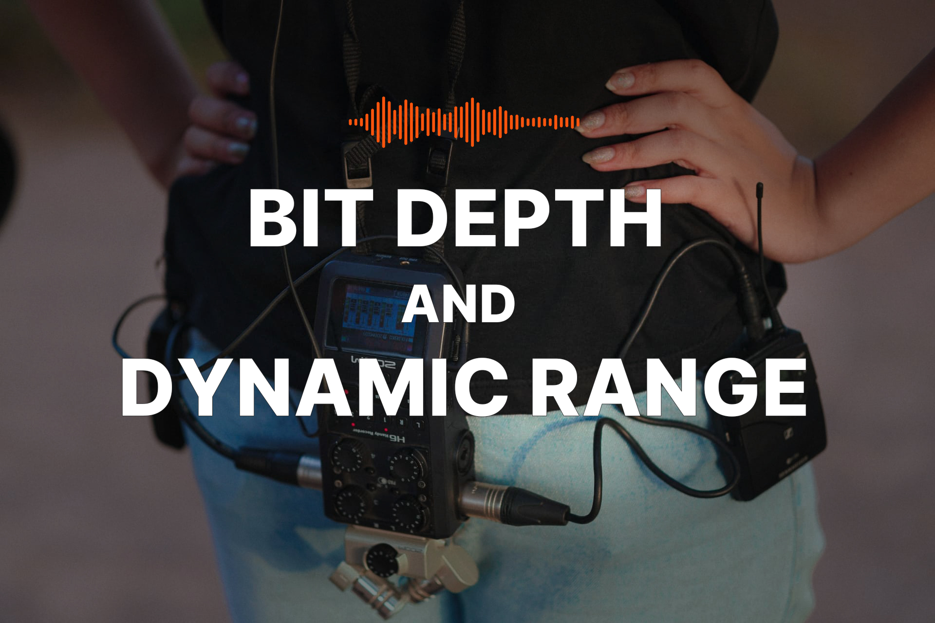 Demystifying Digital Audio: A Clear Guide to Bit Depth and Dynamic Range